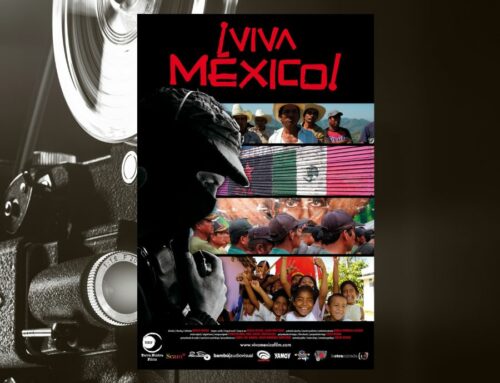 ¡Viva México! – ein Film über das „andere“ Mexiko